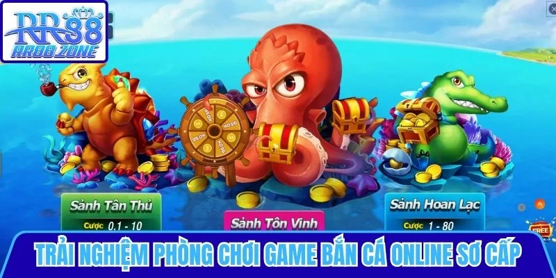Trải nghiệm phòng chơi sơ cấp